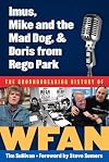 Imus, Mike and the Mad Dog, & Doris from Rego Park: The Groundbreaking History of WFAN