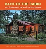 Back To The Cabin More Inspiration For The Classic American Getaway
