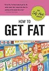 How to Get Fat (Self-Hurt)