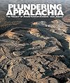 Plundering Appalachia: The Tragedy of Mountaintop Removal Coal Mining