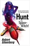 Hunt the Space-Witch!: Seven Adventures in Time and Space
