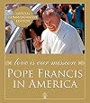 Pope Francis in America: Love Is Our Mission