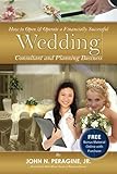 How To Open Operate A Financially Successful Wedding Consultant Planning Business With Companion Cdrom