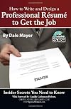How to Write and Design a Professional Resume to Get the Job: Insider Secrets You Need to Know (Book & CD-ROM)