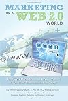 Marketing in a Web 2.0 World Using Social Media, Webinars, Blogs, and More to Boost Your Small Business on a Budget (Sales Marketing)