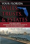 Your Florida Will, Trusts, & Estates Explained : Simply Important Information You Need to Know