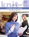 Knit Along with Debbie Macomber: Friendship Shawls Leisure Arts #4504
