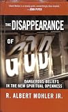 The Disappearance of God: Dangerous Beliefs in the New Spiritual Openness