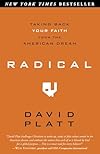 Radical: Taking Back Your Faith from the American Dream