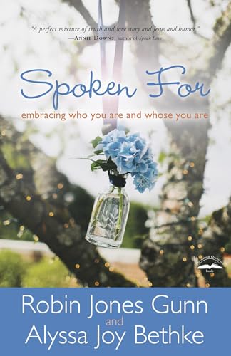 Spoken For: Embracing Who You Are and Whose You Are (With: Alyssa Bethke) cover