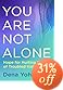You Are Not Alone