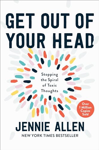 Get Out of Your Head: Stopping the Spiral of Toxic Thoughts cover