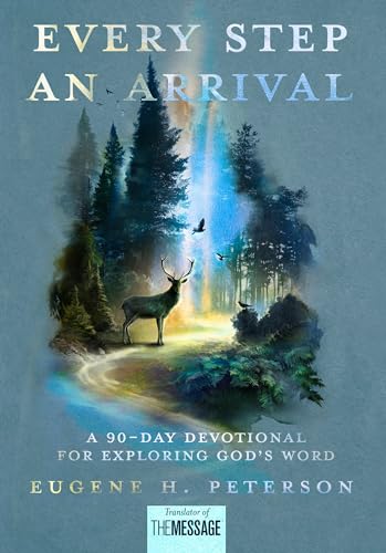 Every Step an Arrival: A 90-Day Devotional for Exploring God's Word book cover