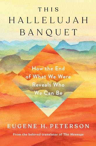 This Hallelujah Banquet: How the End of What We Were Reveals Who We Can Be book cover