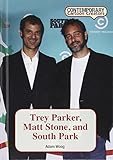 Trey Parker Matt Stone And South Park Contemporary Cartoon Creators