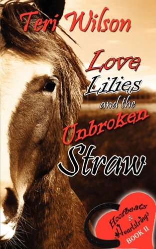 Love, Lilies & the Unbroken Straw book cover