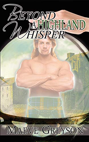 Beyond a Highland Whisper