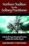 Northern Tradition for the Solitary Practitioner: A Book of Prayer, Devotional Practice, and the Nine Worlds of Spirit