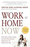 Work at Home Now: The No-nonsense Guide to Finding Your Perfect Home-based Job, Avoiding Scams, and Making a Great Living