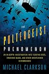The Poltergeist Phenomenon: An In-depth Investigation Into Floating Beds, Smashing Glass, and Other Unexplained Disturbances