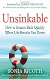 Unsinkable: How to Bounce Back Quickly When Life Knocks You Down