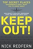 Keep Out Top Secret Places Governments Dont Want You To Know About