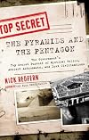 The Pyramids and the Pentagon: The Government's Top Secret Pursuit of Mystical Relics, Ancient Astronauts, and Lost Civilizations