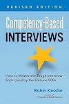 Competency-Based Interviews, Revised Edition: How to Master the Tough Interview Style Used by the Fortune 500s