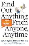 Find Out Anything From Anyone, Anytime: Secrets of Calculated Questioning From a Veteran Interrogator