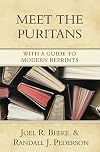 Meet the Puritans: With a Guide to Modern Reprints