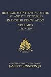 Reformed Confessions of the 16th and 17th Centuries in English Translation: Volume 3, 1567-1599