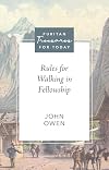 Rules for Walking in Fellowship (Puritan Treasures for Today)