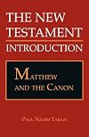 Matthew and the Canon (The New Testament: Introduction)