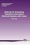 Methods for evaluating interactive information retrieval systems with users