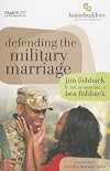 Defending the Military Marriage (Homebuilders Couples)