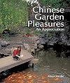 Chinese Garden Pleasures: An Appreciation