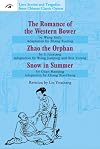 The Romance of the Western Bower, Zhao the Orphan, Snow in Summer