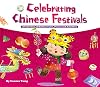 Celebrating Chinese Festivals: A Collection of Holiday Tales, Poems and Activities