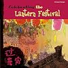 Celebrating the Lantern Festival