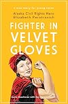 Fighter in Velvet Gloves: Alaska Civil Rights Hero Elizabeth Peratrovich