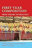 Firstyear Composition From Theory To Practice Lauer Series In Rhetoric And Composition