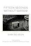 Fifteen Seconds without Sorrow