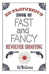 Fast and Fancy Revolver Shooting