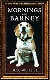 Mornings with Barney : the true story of an extraordinary beagle