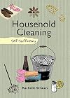 Household Cleaning: Self-Sufficiency (The Self-Sufficiency Series)