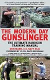 The Modern Day Gunslinger: The Ultimate Handgun Training Manual