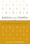 Judaism and the Gentiles: Jewish Patterns of Universalism (to 135 CE)