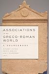 Associations in the Greco-Roman World: A Sourcebook