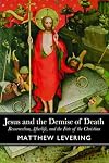 Jesus and the Demise of Death: Resurrection, Afterlife, and the Fate of the Christian