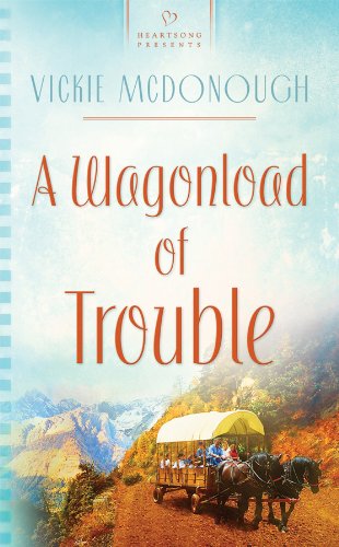 A Wagonload Of Trouble (By: Vickie McDonough) cover